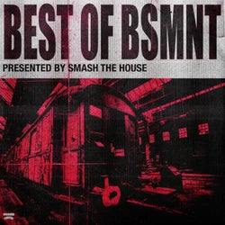 Best Of BSMNT (Presented by Smash The House)