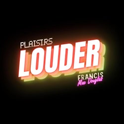 Louder (feat. Francis Mac Douglas)