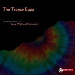 The Trance Buzz - Psychedelic Music For Ramp Walk And Photoshoots