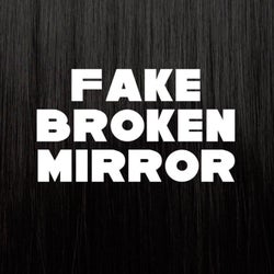 Fake Broken Mirror