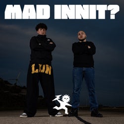 Mad Innit?