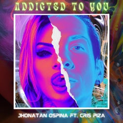 Addicted to You (feat. Cris Piza)