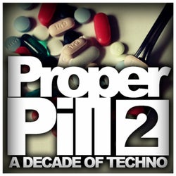 Proper Pill, Vol. 2: A Decade Of Techno