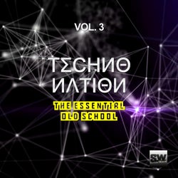 Techno Nation, Vol. 3 (The Essential Old School)