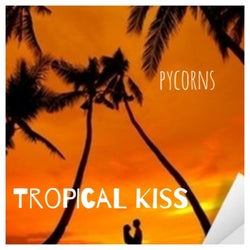 Tropical kiss (Tropical house)