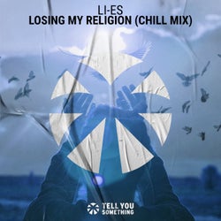 Losing My Religion - Chill Mix