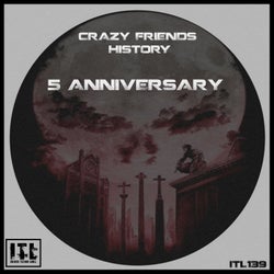5 Anniversary: Crazy Friends History