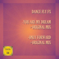 You Are My Dream / Only Forward
