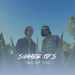 SUMMER ID'S TWO OF YOU