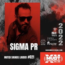 SIGMA PR - MUTED SOUNDS LOUDER #021 / SXII