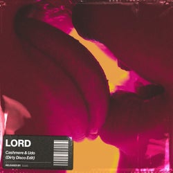 Lord (Dirty Disco Edit)