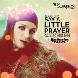 Say a Little Prayer (Remixes Part 1)