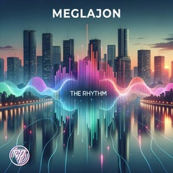 The Rhythm (Meglajon Remix)
