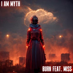 Burn (feat. MISS)