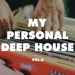 My Personal Deep House, Vol. 6