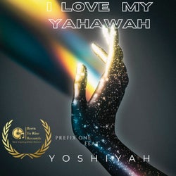 I Love My Yahawah (feat. Yoshiyah)