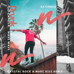 Drunk - Crystal Rock & Marc Kiss Remix Extended