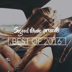 SOGOOD Music Presents Best of 2016