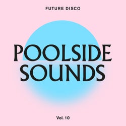 Future Disco: Poolside Sounds Vol. 10 (DJ Unmixed Version)