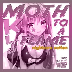Moth To A Flame (Nightcore Nation Mix)