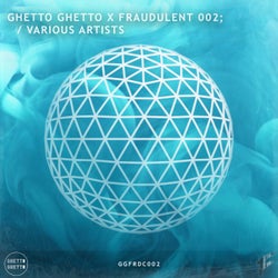 Ghetto Ghetto X Fraudulent 002