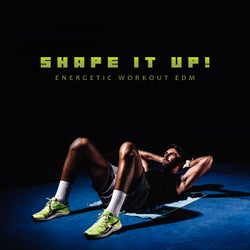 Shape It Up! Energetic Workout EDM