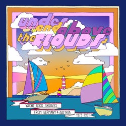 Under and Above the Clouds - Yacht Rock Grooves From Germany & Austria 1979–1991