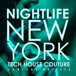 Nightlife New York (Tech House Couture)