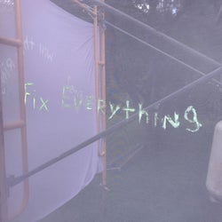 Fix Everything