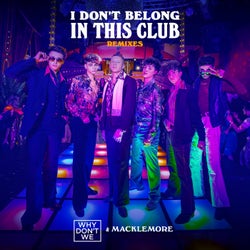 I Don't Belong In This Club (Remixes)
