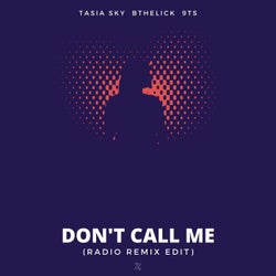 Don't Call Me (Radio Remix Edit)
