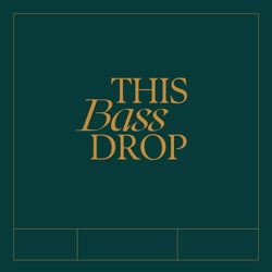 THIS BASS DROP