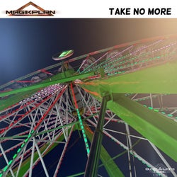 Take No More