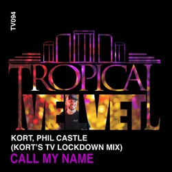 Call My Name (KORT's TV Lockdown Mix)