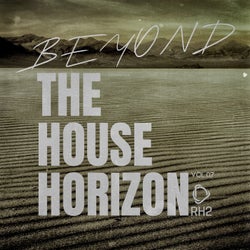 Beyond The House Horizon, Vol.07