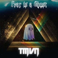 Fear Is a Ghost