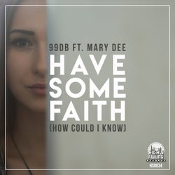 Have Some Faith (How Could I Know) [feat. Mary Dee]