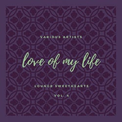 Love of My Life (Lounge Sweethearts), Vol. 4