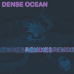 DENSE OCEAN REMIXES