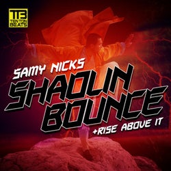 Shoalin Bounce / Rise above it