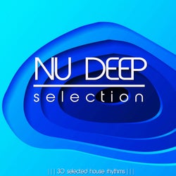 Nu Deep Selection (30 Selected Rhythms)