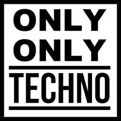 ONLY ONLY Techno
