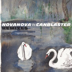 Nova Nova vs. Canblaster (Remixes)