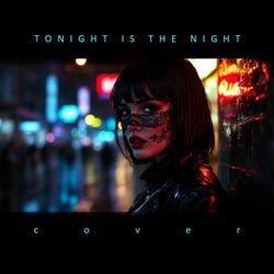 Tonight Is the Night (Cover)