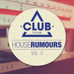House Rumours Vol.3