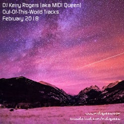 OUTOFTHISWORLD FEB2018 - DJ KERRY ROGERS
