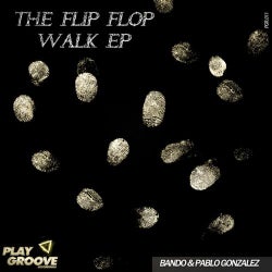 The Flip Flop Walk EP