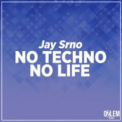 No Techno, No Life