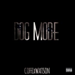 Dog Mode (feat. Watson) - Single