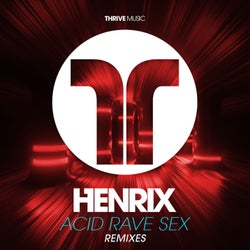 Acid, Rave, Sex (Remixes)